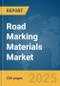 Road Marking Materials Market Report 2025 - Product Thumbnail Image