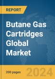 Butane Gas Cartridges Global Market Report 2024- Product Image