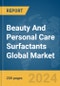Beauty And Personal Care Surfactants Global Market Report 2024 - Product Thumbnail Image
