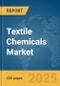 Textile Chemicals Market Report 2025 - Product Thumbnail Image