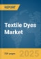 Textile Dyes Market Report 2025 - Product Image