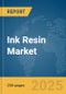 Ink Resin Market Report 2025 - Product Image