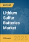 Lithium Sulfur Batteries Market Report 2025 - Product Image