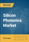 Silicon Photonics Market Report 2025 - Product Thumbnail Image