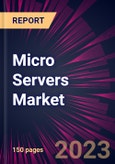 Micro Servers Market 2023-2027- Product Image