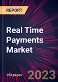 Real Time Payments Market 2024-2028- Product Image