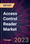 Access Control Reader Market 2023-2027 - Product Thumbnail Image