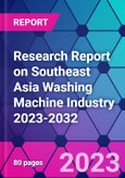 Research Report on Southeast Asia Washing Machine Industry 2023-2032- Product Image
