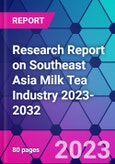 Research Report on Southeast Asia Milk Tea Industry 2023-2032- Product Image