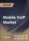 Mobile VoIP Market Size, Share & Industry Trends Analysis Report By Operating System, By Model, By Application, By Regional Outlook and Forecast, 2022-2028 - Product Thumbnail Image