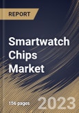 Smartwatch Chips Market Size, Share & Industry Trends Analysis Report By Application, By Type, By Regional Outlook and Forecast, 2022-2028- Product Image