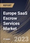 Europe SaaS Escrow Services Market Size, Share & Industry Trends Analysis Report By Cloud Type, By Type, By Enterprise Size, By Vertical, By Country and Growth Forecast, 2022-2028 - Product Thumbnail Image