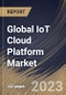 Global IoT Cloud Platform Market Size, Share & Industry Trends Analysis Report By Application, By Organization Size, By Offering (Platform and Services), By Deployment Type, By Regional Outlook and Forecast, 2022-2028 - Product Thumbnail Image