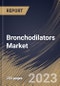 Bronchodilators Market Size, Share & Industry Trends Analysis Report By Drug Class, By Route of Administration, By Disease (Asthma, Chronic Obstructive Pulmonary Disease, and Others), By Regional Outlook and Forecast, 2022-2028 - Product Thumbnail Image