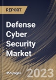 Defense Cyber Security Market Size, Share & Industry Trends Analysis Report By Deployment, By Type, By Offering, By Application, By Regional Outlook and Forecast, 2022-2028- Product Image