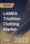LAMEA Triathlon Clothing Market Size, Share & Industry Trends Analysis Report By Application, By Distribution Channel, By Type, By Country and Growth Forecast, 2022-2028 - Product Thumbnail Image