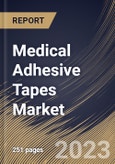 Medical Adhesive Tapes Market Size, Share & Industry Trends Analysis Report By End-user, By Application, By Adhesion, By Type, By Regional Outlook and Forecast, 2022-2028- Product Image