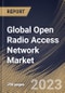 Global Open Radio Access Network Market Size, Share & Industry Trends Analysis Report By Type, By Frequency, By Component, By Access, By Radio Interface, By Regional Outlook and Forecast, 2022-2028 - Product Thumbnail Image