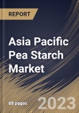 Asia Pacific Pea Starch Market Size, Share & Industry Trends Analysis Report By Source, By Grade, By Product Type, By Function, By Application, By Country and Growth Forecast, 2022-2028- Product Image
