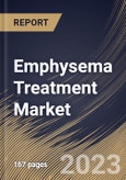 Emphysema Treatment Market Size, Share & Industry Trends Analysis Report By Medication Type, By Distribution Channel, By Regional Outlook and Forecast, 2022-2028- Product Image