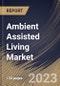 Ambient Assisted Living Market Size, Share & Industry Trends Analysis Report By Product, By Regional Outlook and Forecast, 2022-2028 - Product Thumbnail Image