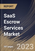 SaaS Escrow Services Market Size, Share & Industry Trends Analysis Report By Cloud Type, By Type, By Enterprise Size, By Vertical, By Regional Outlook and Forecast, 2022-2028- Product Image