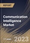 Communication Intelligence Market Size, Share & Industry Trends Analysis Report By Mobility, By Platform, By Regional Outlook and Forecast, 2022-2028 - Product Thumbnail Image