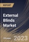 External Blinds Market Size, Share & Industry Trends Analysis Report By Operating System, By Material, By Installation, By Application, By Product, By Regional Outlook and Forecast, 2022-2028 - Product Thumbnail Image