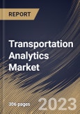 Transportation Analytics Market Size, Share & Industry Trends Analysis Report By Application, By Deployment Mode, By Type, By Component, By Mode of Transport, By Regional Outlook and Forecast, 2022-2028- Product Image