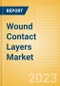 Wound Contact Layers Market Size by Segments, Share, Regulatory, Reimbursement and Forecast to 2033 - Product Image