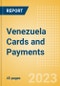 Venezuela Cards and Payments - Opportunities and Risks to 2026 - Product Thumbnail Image