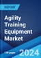 Agility Training Equipment Market Report by Type, Distribution Channel, and Region 2025-2033 - Product Thumbnail Image