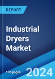 Industrial Dryers Market by Product Type, Type, Application, and Region 2024-2032- Product Image