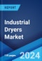 Industrial Dryers Market by Product Type, Type, Application, and Region 2025-2033 - Product Image