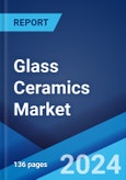 Glass Ceramics Market Report by Composition, Application, and Region 2024-2032- Product Image