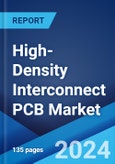 High-Density Interconnect PCB Market Report by Number of HDI Layer, End Use Industry, and Region 2024-2032- Product Image