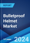 Bulletproof Helmet Market by Material, Application, and Region 2024-2032- Product Image