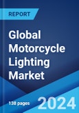 Global Motorcycle Lighting Market by Product, Application, Sales Channel, and Region 2024-2032- Product Image