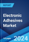 Electronic Adhesives Market Report by Form, Product Type, Resin Type, Application, and Region 2024-2032- Product Image