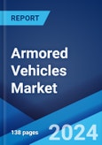 Armored Vehicles Market Report by Product, System, Drive Type, and Region 2024-2032- Product Image