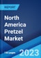 North America Pretzel Market: Industry Trends, Share, Size, Growth, Opportunity and Forecast 2023-2028 - Product Thumbnail Image