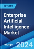 Enterprise Artificial Intelligence Market Report by Component, Deployment Mode, Technology, Organization Size, Industry Vertical, and Region 2024-2032- Product Image