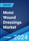 Moist Wound Dressings Market by Product, Application, End User, and Region 2025-2033 - Product Thumbnail Image