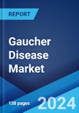 Gaucher Disease Market by Type, Diagnosis and Treatment, End User, and Region 2024-2032- Product Image