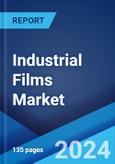 Industrial Films Market Report by Type, End Use Industry, and Region 2024-2032- Product Image