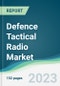 Defence Tactical Radio Market - Forecasts from 2023 to 2028 - Product Thumbnail Image