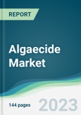Algaecide Market - Forecasts from 2023 to 2028- Product Image