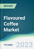 Flavoured Coffee Market - Forecasts from 2023 to 2028- Product Image