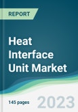 Heat Interface Unit Market - Forecasts from 2022 to 2027- Product Image