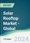 Solar Rooftop Market - Global Forecasts from 2024 to 2029 - Product Image